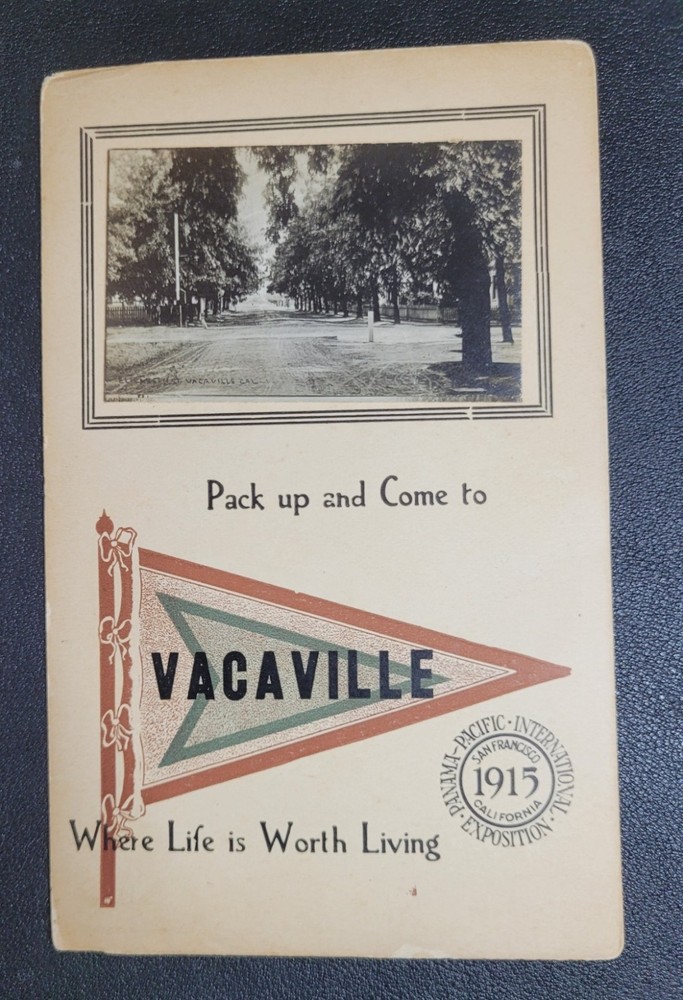 Vacaville CA Where Life Is Worth Living C1915 Pennant Postcard AG3