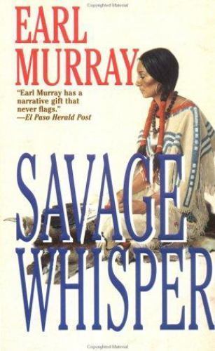 Savage Whisper by Earl Murray
