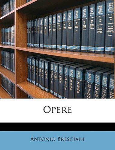 Opere by Bresciani, Antonio, Like New Used, Free shipping in the US