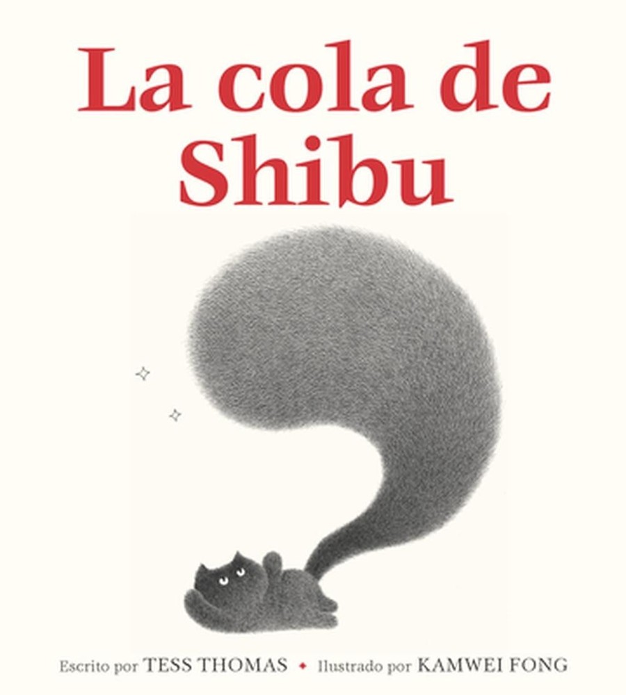 La Cola de Shibu: (Shibu's Tail Spanish Edition) by Tess Thomas (Spanish) Hardco