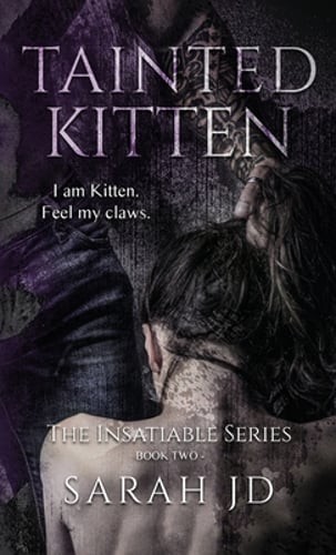 Tainted Kitten: A Dark Reverse Harem Romance by Sarah Jd: New