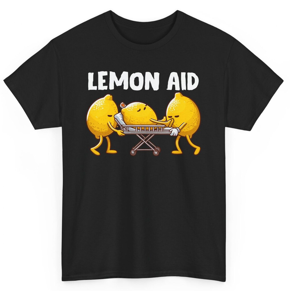 Lemon Aid Funny Lemons T-shirt - Novelty Humorous Sarcastic Lemonade Graphic Tee