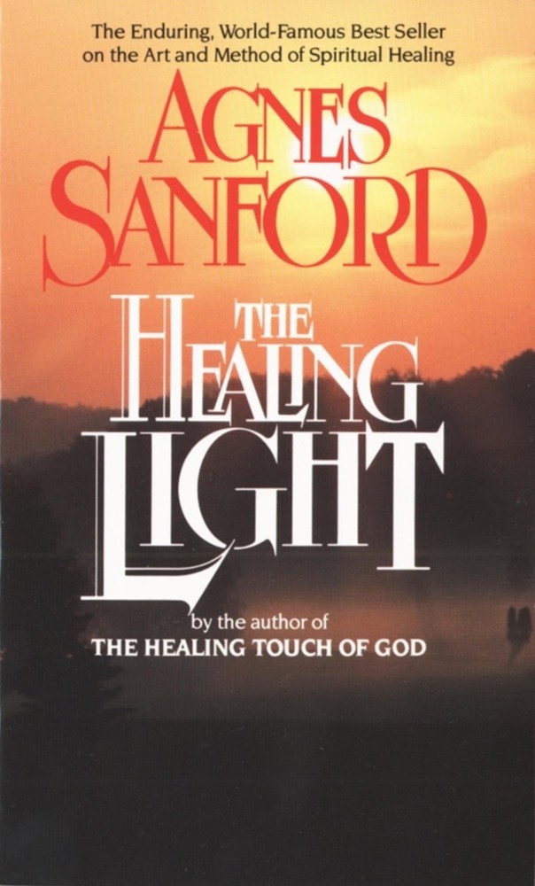 The Healing Light: The Enduring, World-Famous Best Seller on the Art and Method