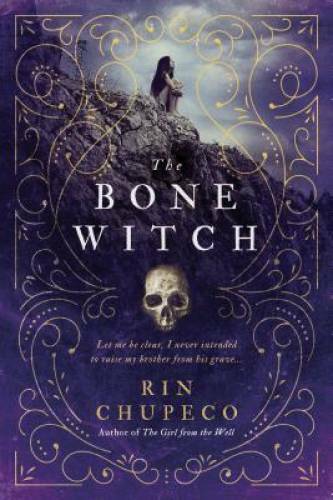 The Bone Witch - Paperback By Chupeco, Rin - VERY GOOD