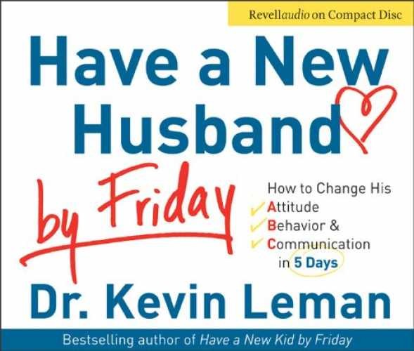 Have a New Husband by Friday: How to - Audio CD, by Leman Dr. Kevin - Very Good