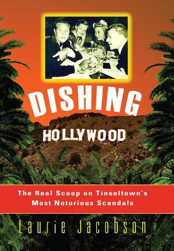Laurie Jacobson Dishing Hollywood (Paperback)Another great item from Rarewaves USA | Free delivery!