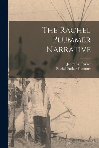 The Rachel Plummer Narrative (Paperback)Another great item from Rarewaves USA | Free delivery!