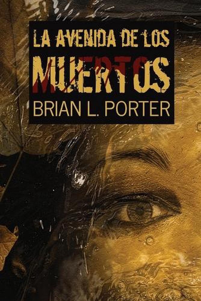 La Avenida de los Muertos by Brian L. Porter (Spanish) Paperback Book