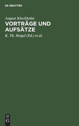 August Kluckhohn Vorträge Und Aufsätze (Hardback)