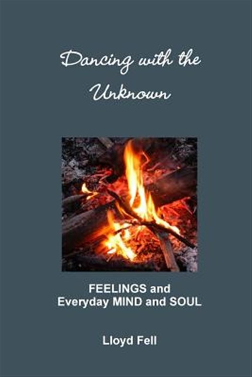 Dancing With the Unknown, Paperback by Fell, Lloyd, Like New Used, Free shipp...