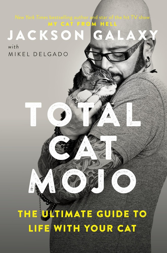 Total Cat Mojo: The Ultimate Guide to Life with Your Cat - paperback Galaxy,...