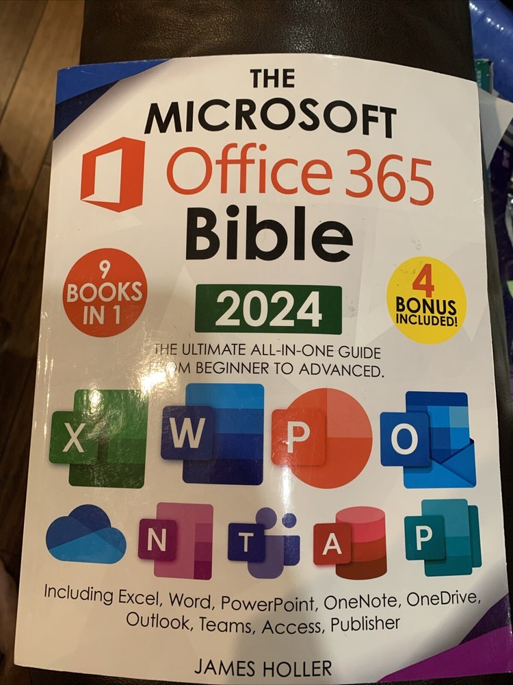 The Microsoft Office 365 Bible - 2024 - 9 Books in 1 4 Bonus Included J. Holler