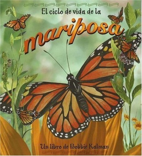 El Ciclo de Vida de la Mariposa (Cic..., Kalman, Bobbie
