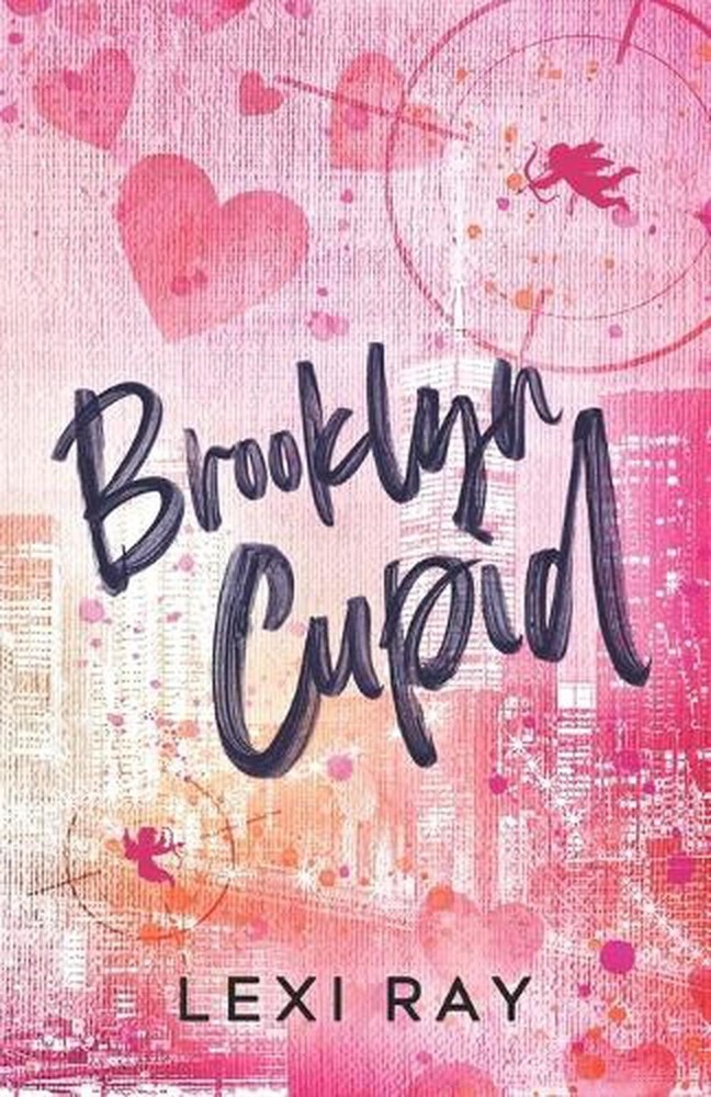 Brooklyn Cupid: A Hidden Identity Roommate Romance by Lexi Ray Paperback Book