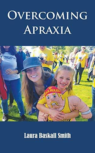 Overcoming Apraxia by Laura Baskall Smith