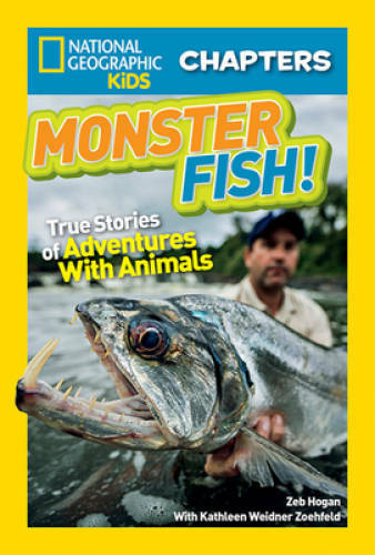 National Geographic Kids Chapters: Monster Fish!: True Stories of Adventu - GOOD