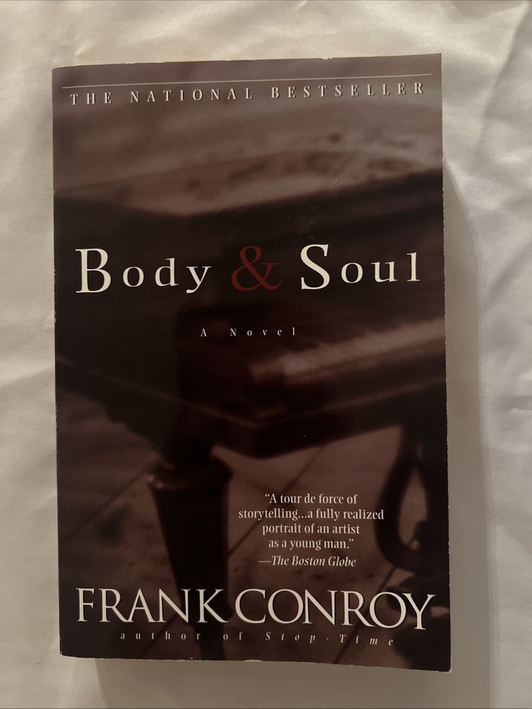 Body and Soul : A Novel by Frank Conroy (1998, Trade Paperback)