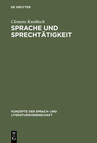 Clemens Knobloch Sprache und Sprechtätigkeit (Hardback)