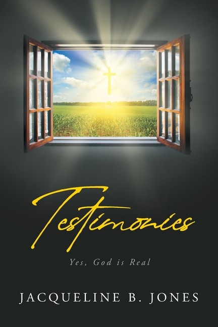 Testimonies: Yes, God Is Real