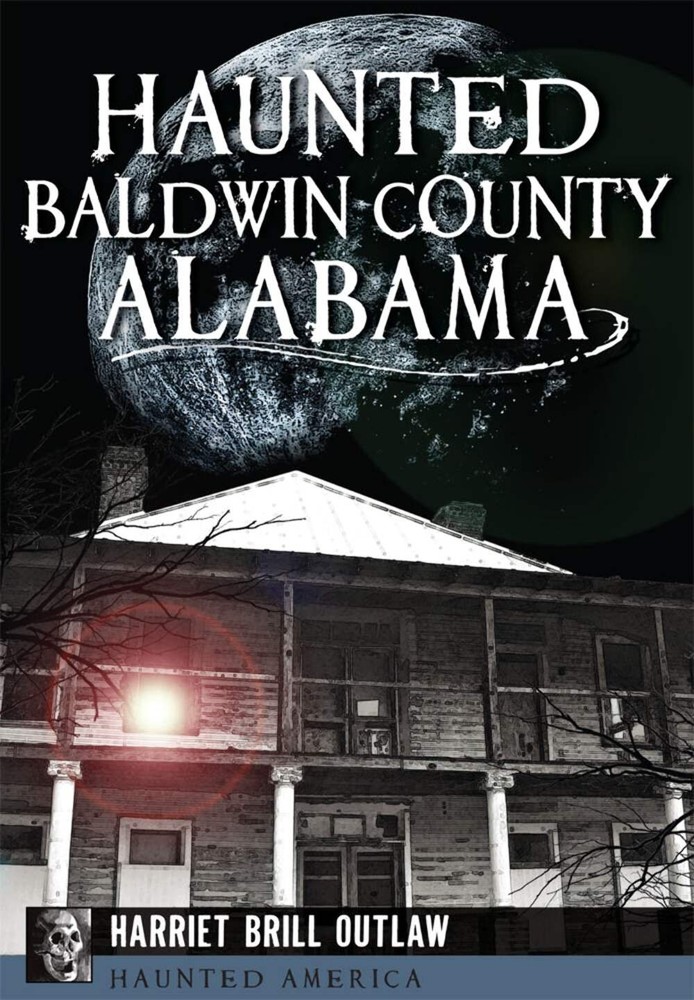 NEW The History Press Haunted Baldwin County, Alabama, AL 9781626198746 Haunted