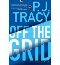 Off the Grid (A Monkeewrench Novel) by P. J. Tracyby P. J. Tracy | HC | Good