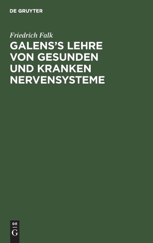 Friedrich Falk Galens's Lehre Von Gesunden Und Kranken Nervensysteme (Hardback)Another great item from Rarewaves USA | Free delivery!