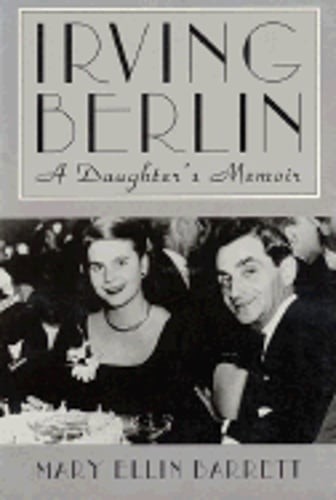 Irving Berlin: A Daughter's Memoir by Mary Ellen Barrett: Used