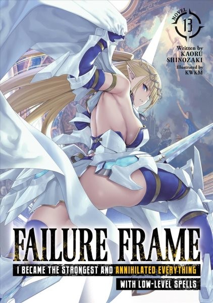 Failure Frame I Became the Strongest and Annihilated Everything With Low-leve...