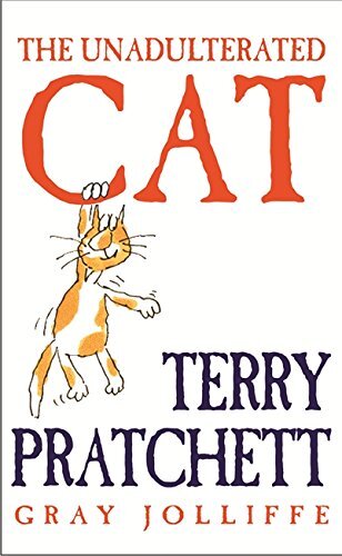 The Unadulterated Cat: Illustration..., Terry Pratchett
