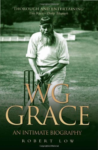 WG Grace: An Intimate Biography By Robert Low. 9781843583233