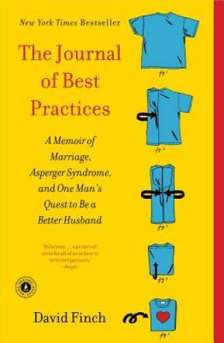 The Journal of Best Practices: A Memoir of Marriage, Asperger Syndrome, a - GOOD