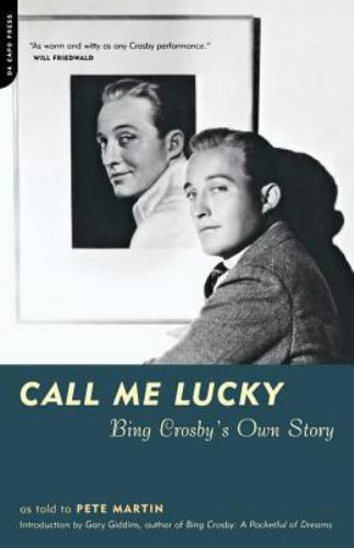Call Me Lucky, Paperback by Crosby, Bing; Martin, Pete, Like New Used, Free s...