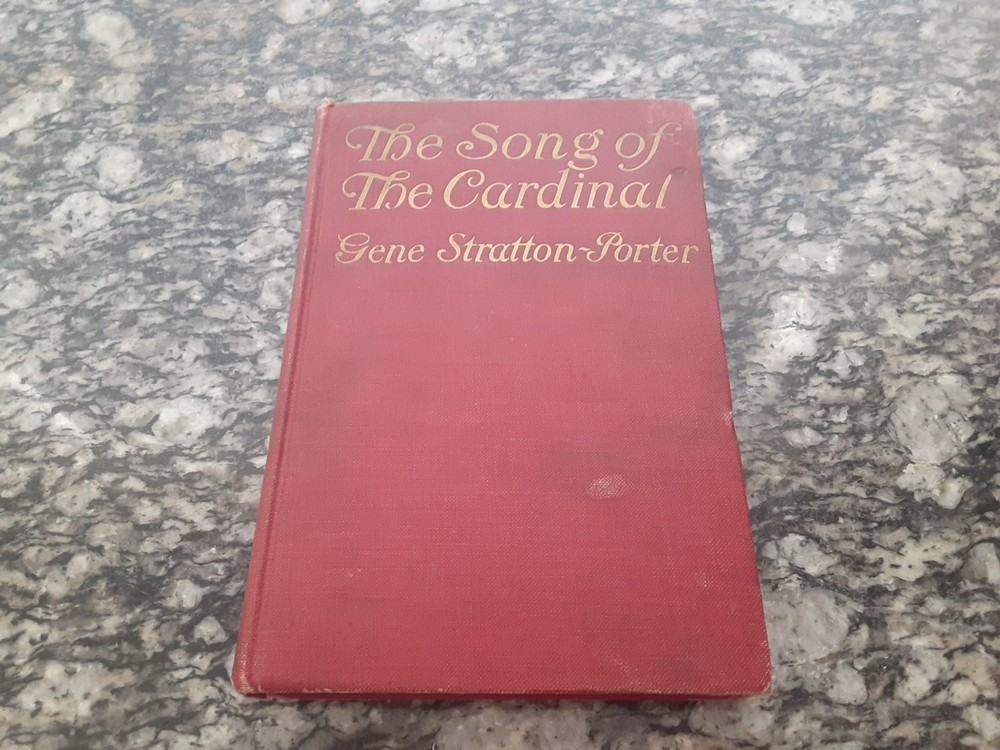 The Song of the Cardinal Gene Stratton-Porter Hardcover 1915