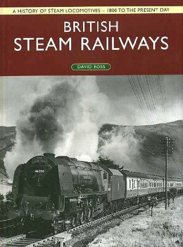 British Steam Railways By David Ross. 9780752581552