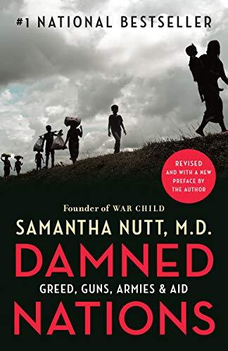 Damned Nations ; Greed, Guns, Armies..., Nutt, Samantha