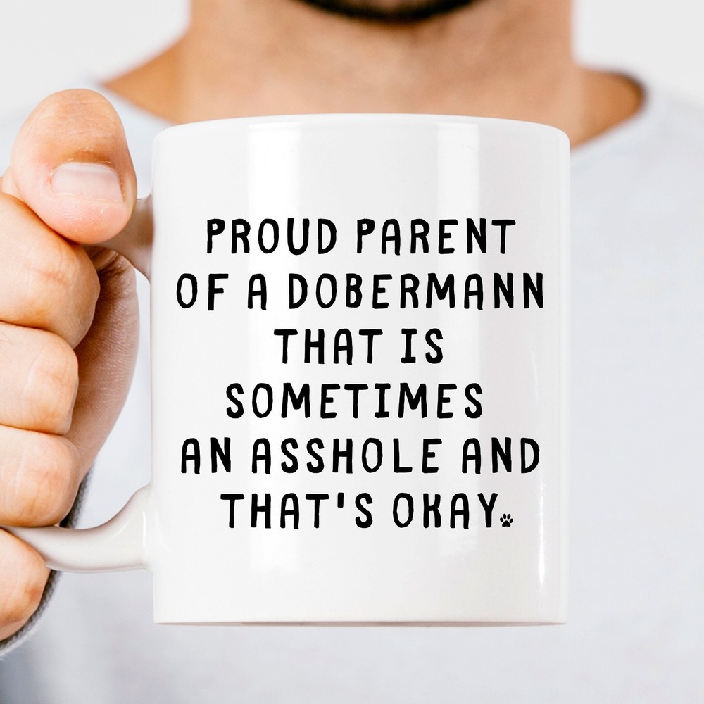 Dobermann Dad Funny Coffee Mug Dobermann Funny Gift Dobermann Mom Gift Dog Dad