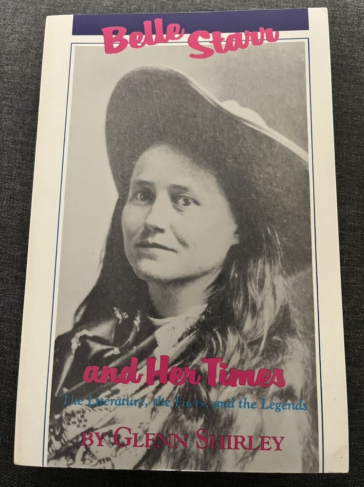 Belle Starr And Her Times The Literature The Facts And The Legends (1990)