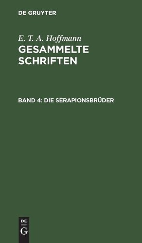 E T a Hoffmann Die Serapionsbrüder (Hardback)Another great item from Rarewaves USA | Free delivery!