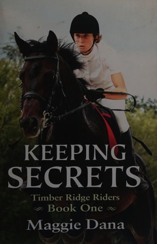 Keeping Secrets: Timber Ridge Riders by Dana, Maggie, Acceptable Book