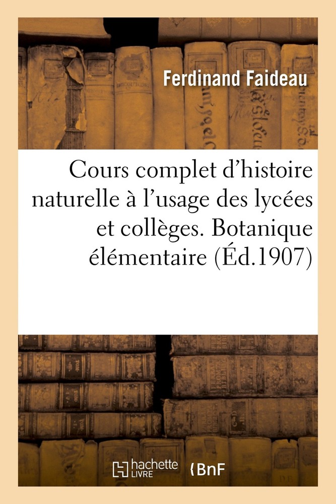 Faideau-F Cours Complet d'Histoire Naturelle À l'Usage D (Paperback) (UK IMPORT)All Tariffs and Duties included - no additional charges
