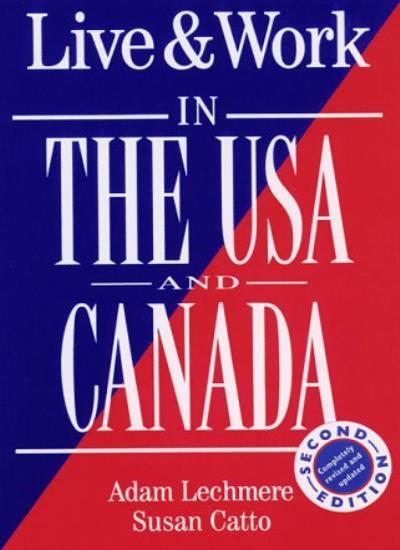 Live & Work in the USA and Canada (The Live & Work Series) By Ad
