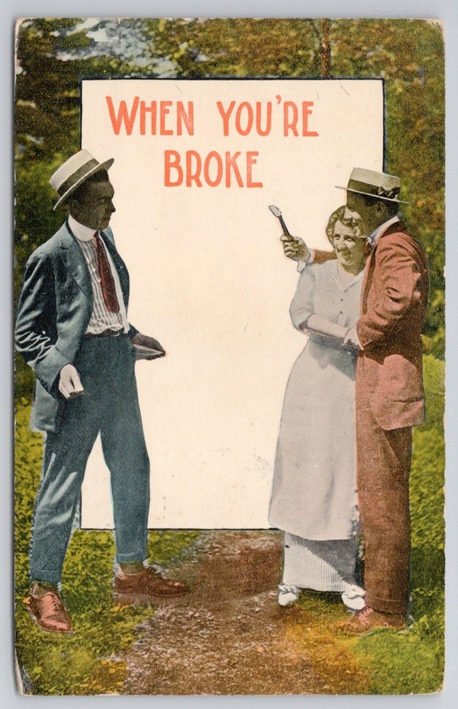 When You're Broke Comic Postcard - Fort Niagara NY Postmark, 1910s Humor