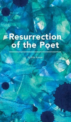 Resurrection Of The Poet by Rowan, Ellie, Brand New, Free shipping in the US