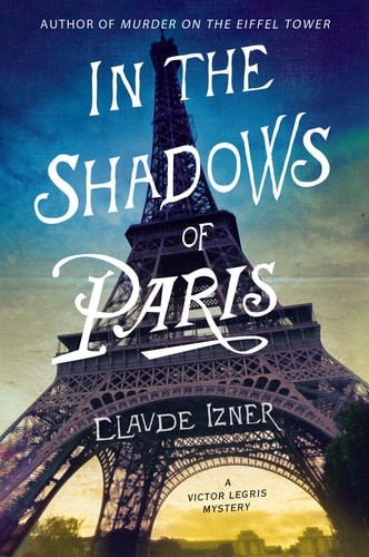 In the Shadows of Paris (Victor Legris Mysteries, No. 5) by Izner, Claude, Accep