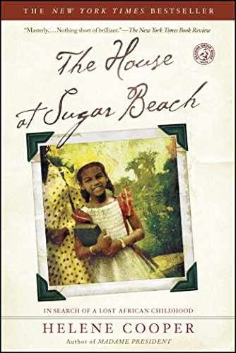 The House at Sugar Beach: In Search of - Paperback, by Cooper Helene - Very Good