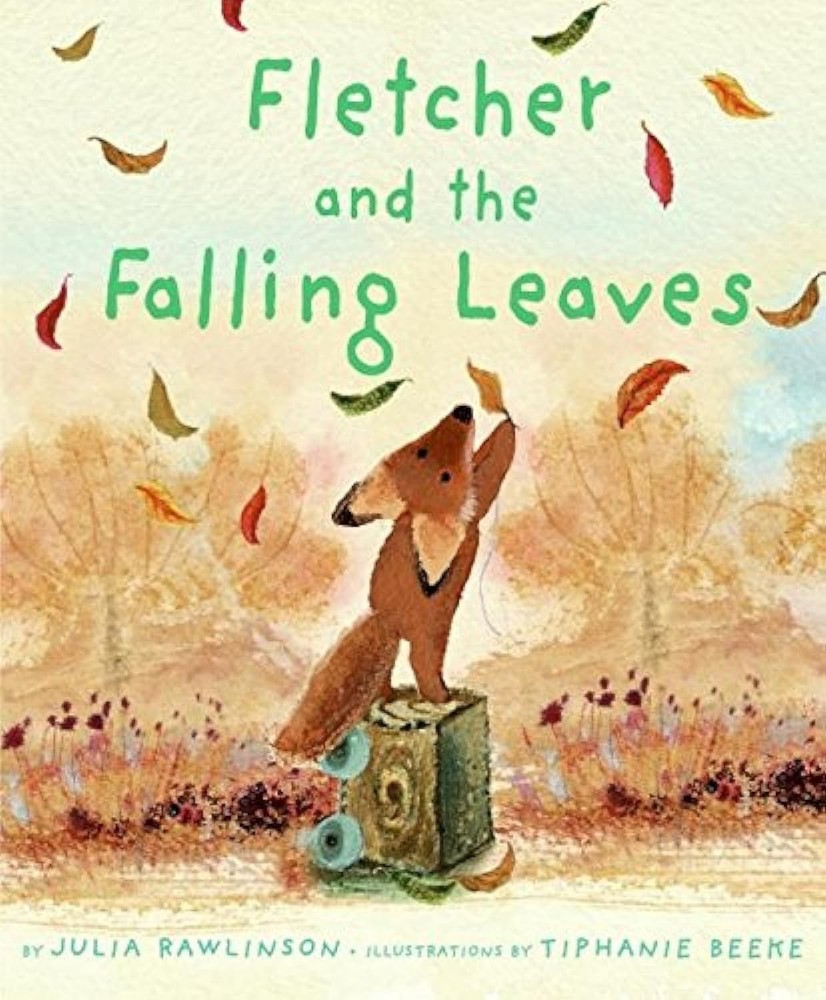 Fletcher and the Falling Leaves: A Gentle Autumn Story About Change and...
