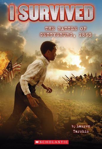 I Survived the Battle of Gettysburg, 1863 (I Survived #7) by Lauren Tarshis ...