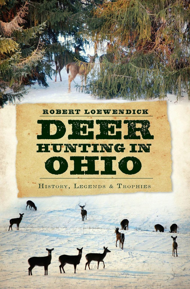 NEW The History Press Deer Hunting in Ohio, OH 9781596298903  Trade Paperback