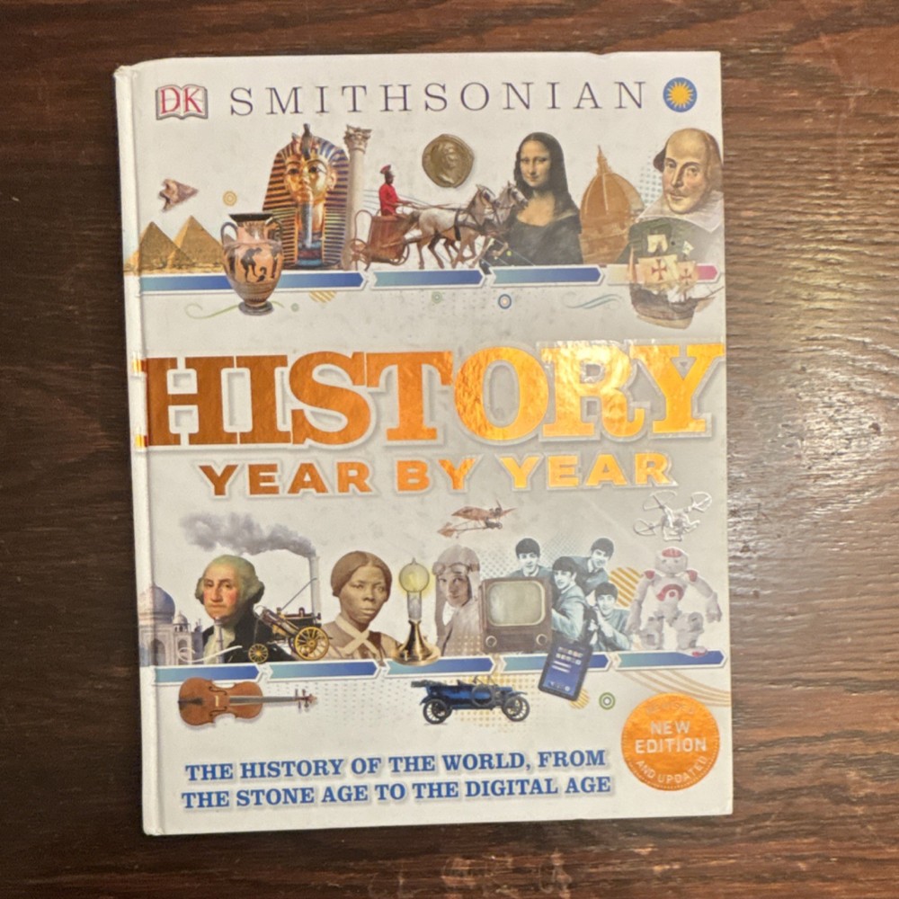 DK Smithsonian History Year by Year Illustrated Hardcover New Edition