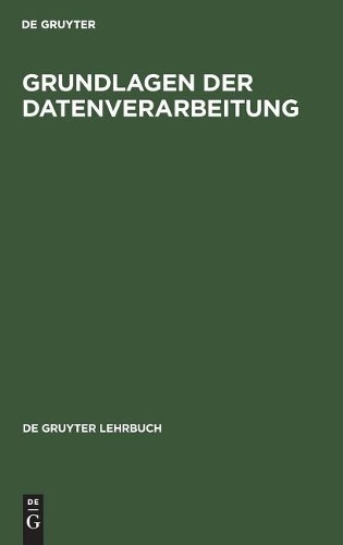 Grundlagen der Datenverarbeitung (Hardback)